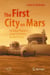 The First City on Mars: An Urban Planner’s Guide to Settling the Red Planet