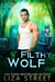 Filthy Wolf - Junkyard Shifters, #2