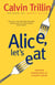 Alice, Let's Eat - Further Adventures of a Happy Eater