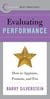 Best Practices: Evaluating Performance - How to Appraise, Promote, and Fire