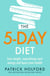 The 5-Day Diet - Lose weight, supercharge your energy and reboot your health