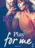 Play for me - Vol. 2