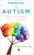 Awakened by Autism - Embracing Autism, Self, and Hope for a New World