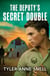 The Deputy's Secret Double