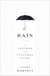 Rain - A Natural and Cultural History