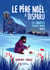 Le Père Noël a disparu ! Les enquêtes d'Agathe Revais - Tome 1