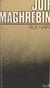 Juif maghrébin : Une vie au Maghreb (racontée à ma fille)