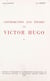 Contribution aux études sur Victor Hugo - Ébauches et brouillons. Suivi de notes et documents divers