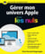 Gérer mon univers Apple Pour les Nuls
