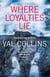 Where Loyalties Lie - An Aoife Walsh Thriller