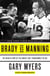 Brady vs Manning - The Untold Story of the Rivalry That Transformed the NFL