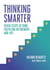 Thinking Smarter - Seven Steps to Your Fulfilling Retirement...and Life