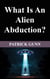 What Is An Alien Abduction?