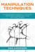 Manipulation Techniques: The Ultimate Guide to Master the Art of Persuasion. Discover How to Influence People Through Mind Control Techniques