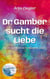 Dr. Gamber sucht die Liebe - 18 Kurzgeschichten über Stehauf-Menschen