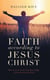 Faith According to Jesus Christ - Faith Series, #1