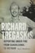 Richard Tregaskis - Reporting under Fire from Guadalcanal to Vietnam