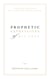 Prophetic Expressions of His Love:  31 Days of Devotion Face to Face with the Spirit of God