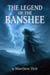 The Legend Of The Banshee