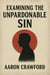 Examining the Unpardonable Sin