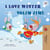 I Love Winter Volim zimu - English Croatian Bilingual Collection