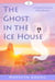 The Ghost in the Ice House - Crystal Cove Cozy Ghost Mysteries, #2