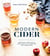 Modern Cider - Simple Recipes to Make Your Own Ciders, Perries, Cysers, Shrubs, Fruit Wines, Vinegars, and More