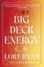 Big Deck Energy - The Life-Changing Wisdom of Tarot