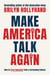 Make America Talk Again - How to Save Humanity from a Screaming Culture