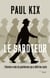 Le Saboteur - L'histoire vraie du gentleman qui a défié les nazis - L'histoire vraie du gentleman qui a défié les nazis