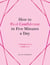 How to Find Confidence in Five Minutes a Day - A Woman's Guide to Self-Love