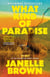 What Kind of Paradise - A Novel