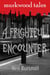 A Frightful Encounter - Murkwood Tales, #1