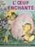 L'œuf enchanté