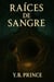 Raíces de sangre - Santa María tierra de sombras, #2