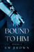 Bound to Him - Episode 15 - Bound to Him