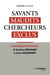 Savants maudits Chercheurs exclus - Un réquisitoire implacable contre la "nomenklatura" scientifique - 6ème édition - Tome 1