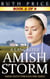 A Lancaster Amish Storm - Book 2 - A Lancaster Amish Storm (Amish Faith Through Fire), #2