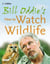 Bill Oddie’s How to Watch Wildlife