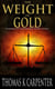 The Weight of Gold