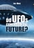 Do UFOs come from the future?