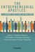 The Entrepreneurial Apostles: 12 Leadership Secrets from the Inner Circle