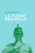 La vision partielle - Ecrits sur le cinéma