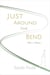 Just Around The Bend: Más o Menos