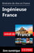 Itinéraire de rêve en France - Ingénieuse France