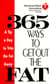 American Heart Association 365 Ways to Get Out the Fat - A Tip a Day to Trim the Fat Away