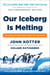 Our Iceberg Is Melting - Changing and Succeeding Under Any Conditions