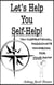 Let's Help You Self-Help!