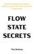 Flow State Secrets