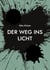 Der Weg ins Licht